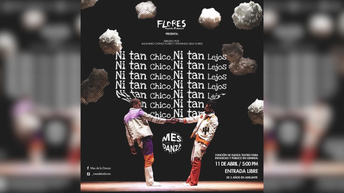  Festival Internacional Mes de la Danza “Ni tan chico, ni tan lejos”