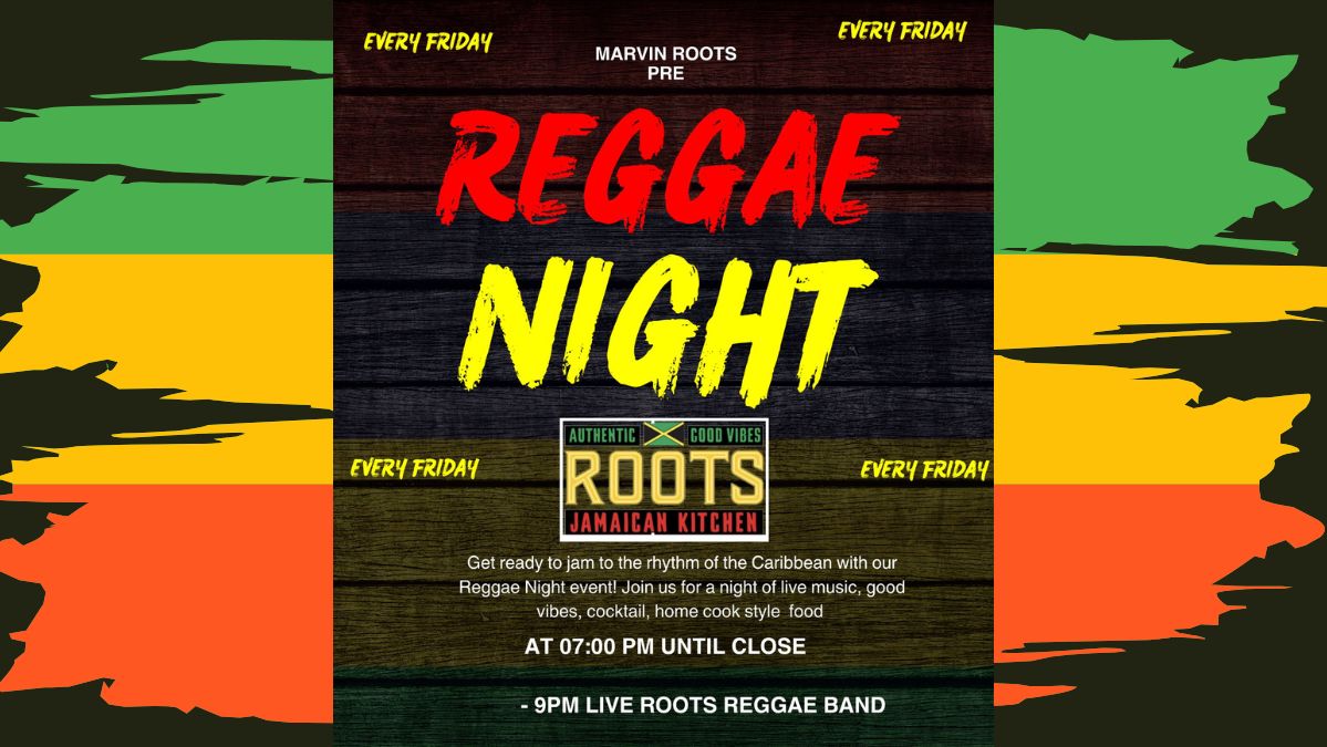 Reggae Nights at Roots Jamaican Kitchen