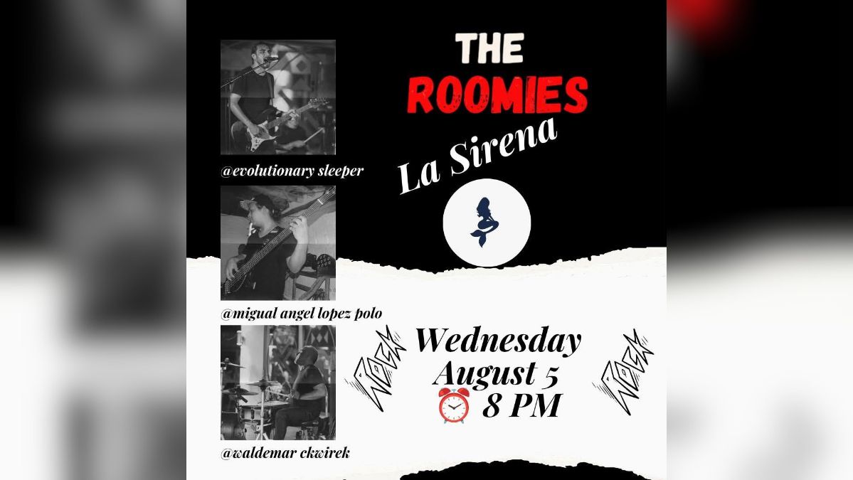 The Roomies Live at La Sirena