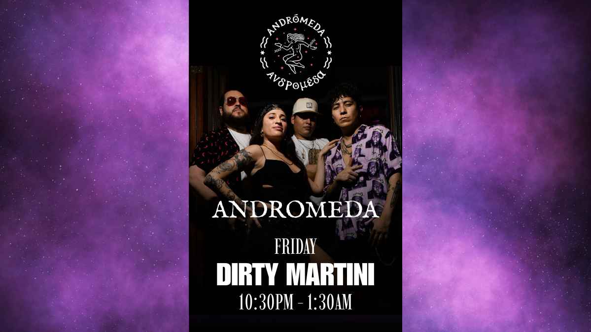 Andromeda Live at Dirty Martini