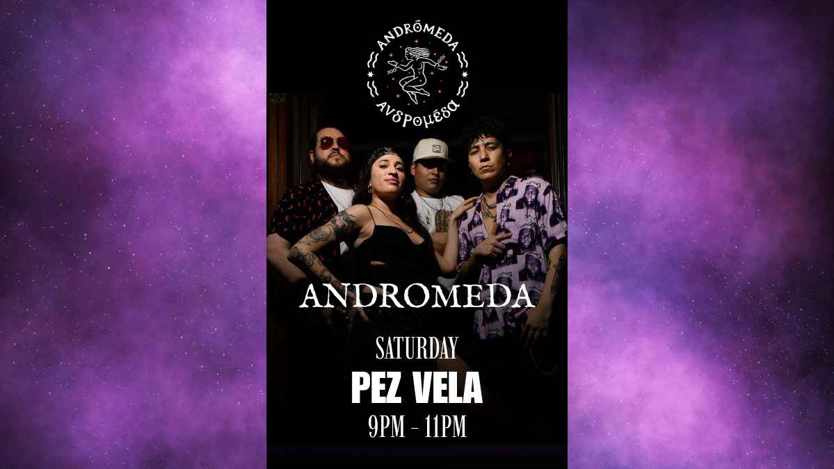 Andromeda Live at Pez Vela