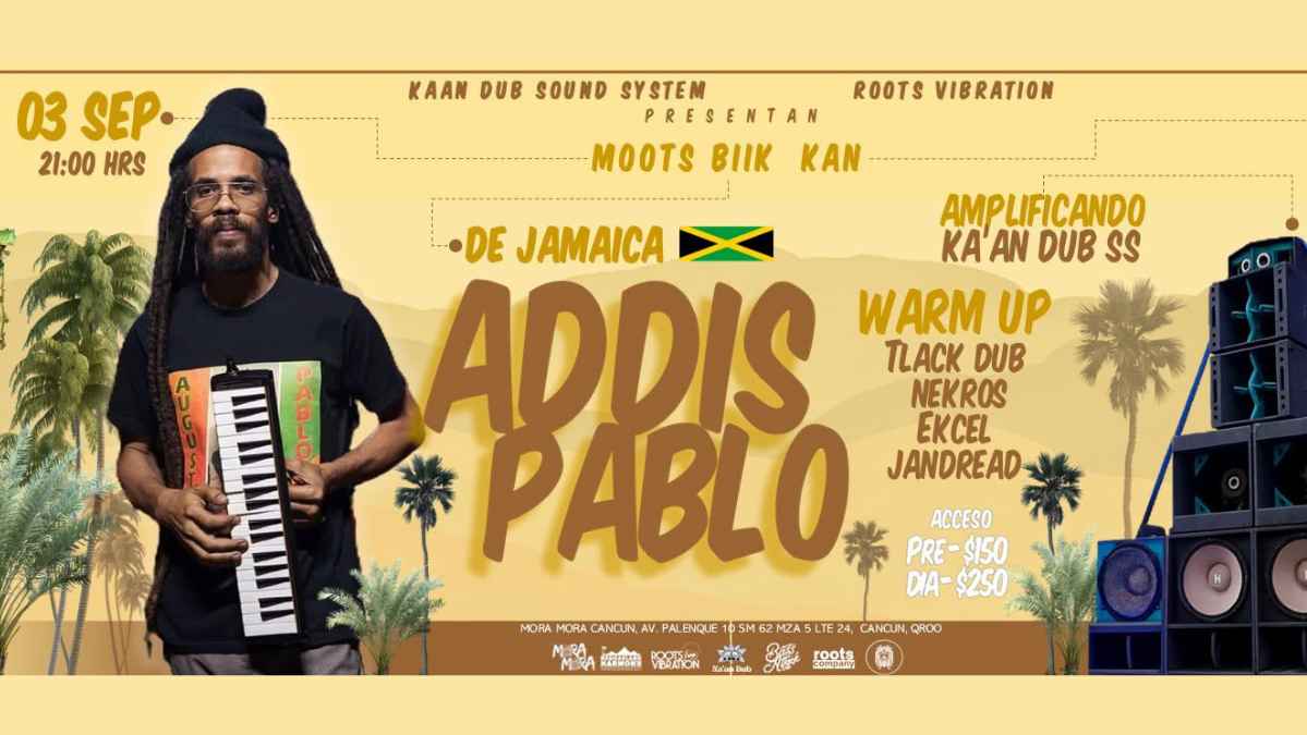 Addis Pablo in Cancún