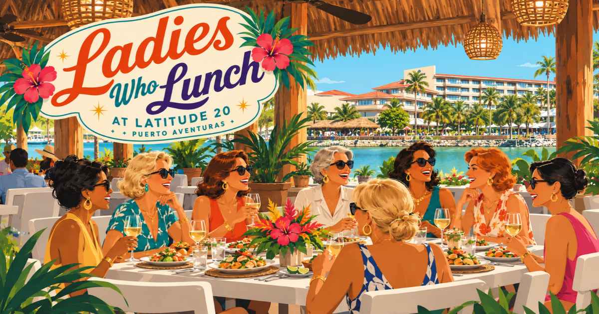 Ladies Who Lunch at Latitude 20